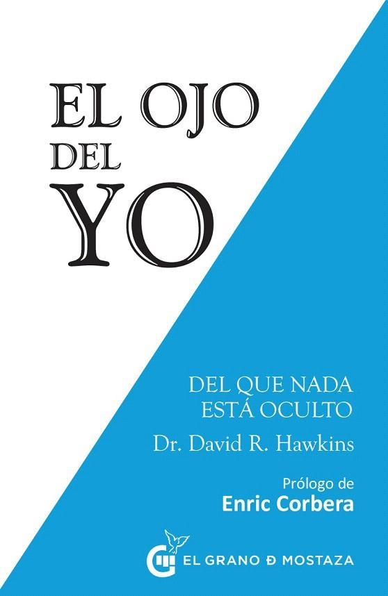 EL OJO DEL YO DEL QUE NADA ESTA OCULTO | 9788494531774 | R. HAWKINS,DAVID DR | Llibreria Geli - Llibreria Online de Girona - Comprar llibres en català i castellà