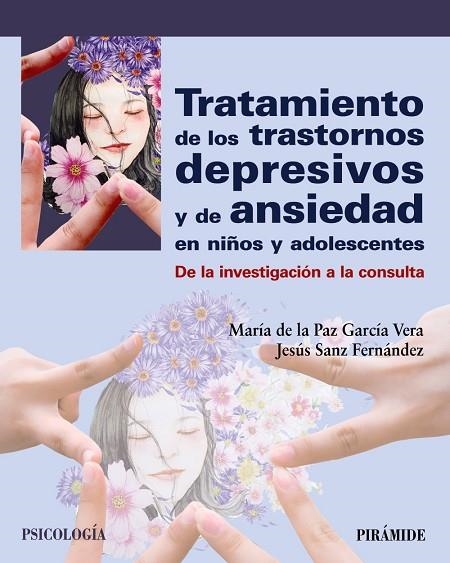 TRATAMIENTO DE LOS TRASTORNOS DEPRESIVOS Y DE ANSIEDAD EN NIÑOS Y ADOLESCENTES | 9788436836509 | GARCÍA VERA,MARÍA PAZ/SANZ FERNÁNDEZ,JESÚS | Llibreria Geli - Llibreria Online de Girona - Comprar llibres en català i castellà