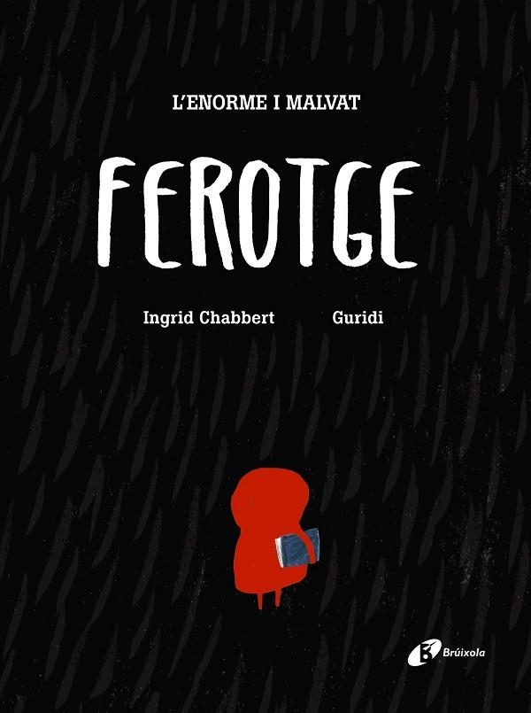 L'ENORME I MALVAT FEROTGE | 9788499067193 | CHABBERT,INGRID | Llibreria Geli - Llibreria Online de Girona - Comprar llibres en català i castellà