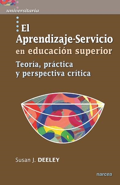 EL APRENDIZAJE-SERVICIO EN EDUCACIÓN SUPERIOR.TEORÍA,PRÁCTICA Y PERSPECTIVA CRÍTICA | 9788427722125 | DEELEY, SUSAN J. | Llibreria Geli - Llibreria Online de Girona - Comprar llibres en català i castellà