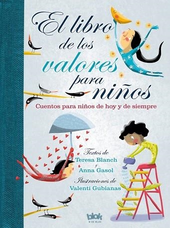 EL LIBRO DE LOS VALORES PARA NIÑOS | 9788416712243 | BLANCH,TERESA/GASOL,ANNA | Llibreria Geli - Llibreria Online de Girona - Comprar llibres en català i castellà