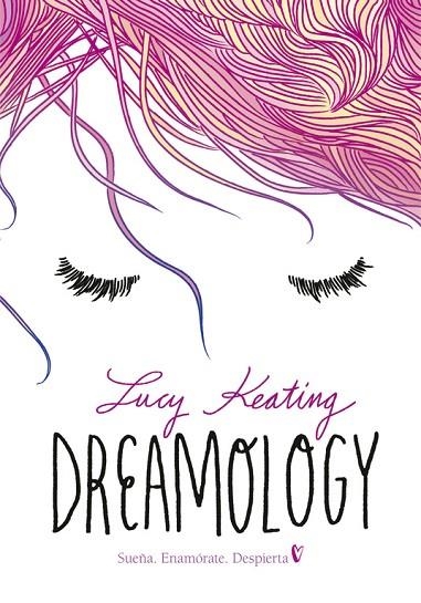 DREAMOLOGY.SUEÑA,ENAMÓRATE,DESPIERTA | 9788490436172 | KEATING,LUCY | Llibreria Geli - Llibreria Online de Girona - Comprar llibres en català i castellà