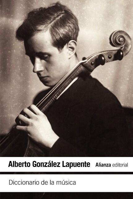 DICCIONARIO DE LA MÚSICA | 9788491044871 | GONZÁLEZ LAPUENTE,ALBERTO | Llibreria Geli - Llibreria Online de Girona - Comprar llibres en català i castellà