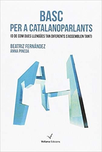 BASC PER A CATALANOPARLANTS O COM DUES LLENGUES TANT DIFERENTS S'ASSEMBLEN TANT | 9788494484872 | PINEDA,ANNA/FERNANDEZ,BEATRIZ | Llibreria Geli - Llibreria Online de Girona - Comprar llibres en català i castellà