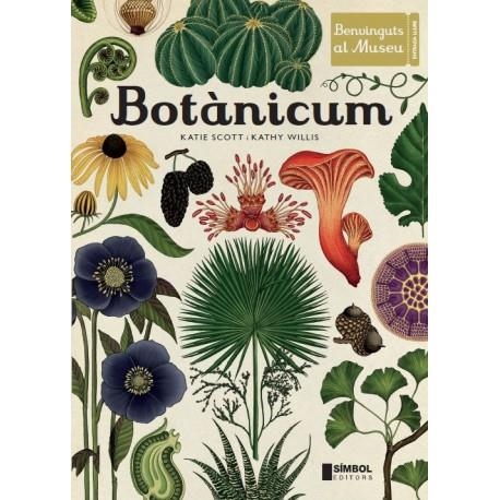 BOTANICUM(CATALÀ) | 9788415315346 | SCOTT,KATIE/WILLIS,KATHY | Llibreria Geli - Llibreria Online de Girona - Comprar llibres en català i castellà