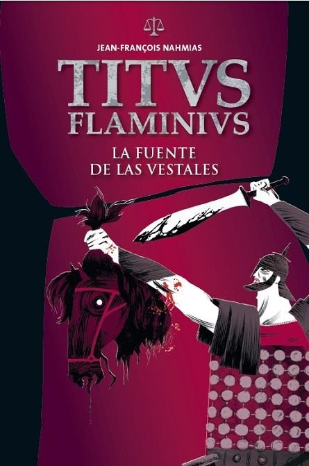 LA FUENTE DE LAS VESTALES (TITUS FLAMINIUS 1) | 9788414002230 | NAHMIAS,JEAN-FRANÇOIS | Llibreria Geli - Llibreria Online de Girona - Comprar llibres en català i castellà