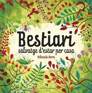 BESTIARI SALVATGE D'ESTAR PER CASA | 9788494562440 | SERRA BONILLA,SEBASTIÀ | Llibreria Geli - Llibreria Online de Girona - Comprar llibres en català i castellà