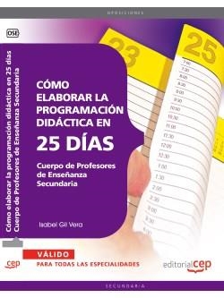 CUERPO DE PROFESORES DE ENSEÑANZA SECUNDARIA.CÓMO ELABORAR LA PROGRAMACIÓN DIDÁCTICA EN 25 DIAS | 9788468143507 | GIL VERA, ISABEL | Llibreria Geli - Llibreria Online de Girona - Comprar llibres en català i castellà