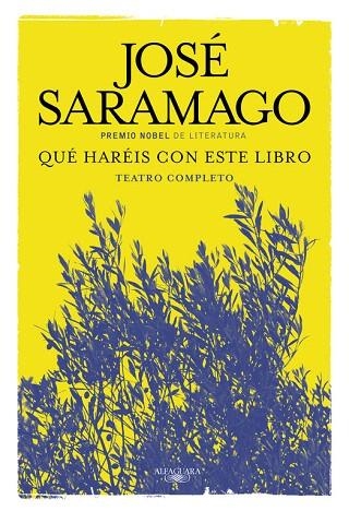 QUÉ HARÉIS CON ESTE LIBRO? TEATRO COMPLETO | 9788420419671 | SARAMAGO,JOSÉ | Libreria Geli - Librería Online de Girona - Comprar libros en catalán y castellano