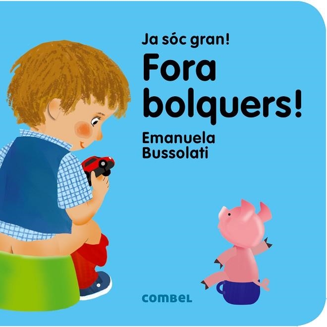 FORA BOLQUERS! | 9788491011354 | BUSSOLATI,EMANUELA MARIA | Llibreria Geli - Llibreria Online de Girona - Comprar llibres en català i castellà