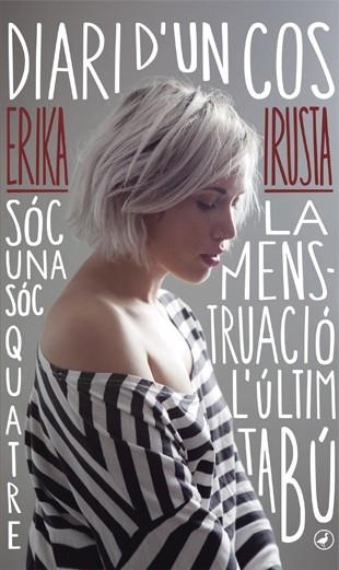 DIARI D'UN COS | 9788416673179 | IRUSTA,ERIKA | Llibreria Geli - Llibreria Online de Girona - Comprar llibres en català i castellà