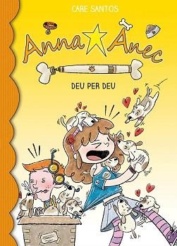 ANNA ÀNEC-10.DEU PER DEU | 9788416587445 | SANTOS,CARE | Llibreria Geli - Llibreria Online de Girona - Comprar llibres en català i castellà