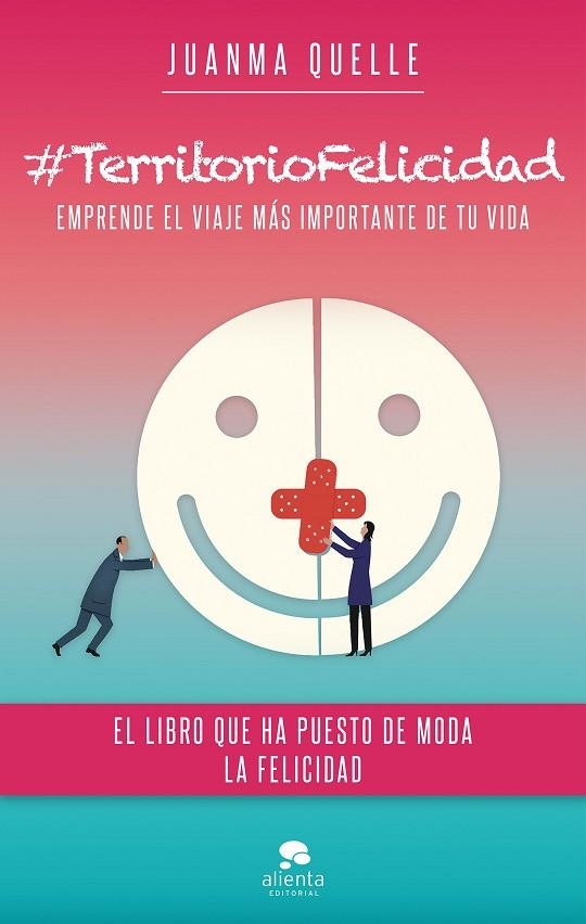 TERRITORIOFELICIDAD.EMPRENDE EL VIAJE MÁS IMPORTANTE DE TU VIDA | 9788416253944 | QUELLE,JUANMA  | Llibreria Geli - Llibreria Online de Girona - Comprar llibres en català i castellà