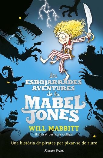 LES ESBOJARRADES AVENTURES DE LA MABEL JONES | 9788491371182 | MABBITT,WILL  | Llibreria Geli - Llibreria Online de Girona - Comprar llibres en català i castellà