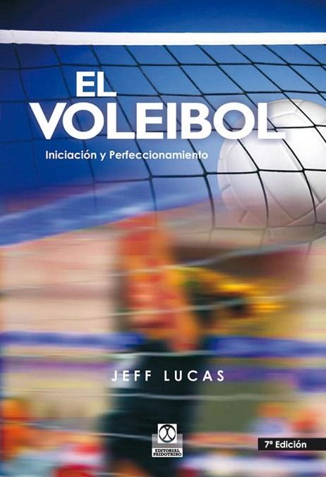 EL VOLEIBOL:INICIACION Y PERFECCIONAMIENTO | 9788486475604 | LUCAS, JEFF | Llibreria Geli - Llibreria Online de Girona - Comprar llibres en català i castellà