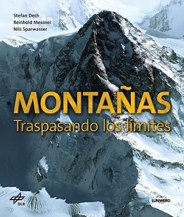 MONTAÑAS.TRASPASANDO LOS LÍMITES | 9788416489640 | DECH,STEFAN/MESSNER,REINHOLD/SPARWASSER,NILS | Llibreria Geli - Llibreria Online de Girona - Comprar llibres en català i castellà