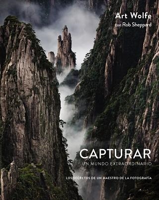 CAPTURAR UN MUNDO EXTRAORDINARIO | 9788441538689 | WOLFE,ART/SHEPPARD,ROB | Llibreria Geli - Llibreria Online de Girona - Comprar llibres en català i castellà