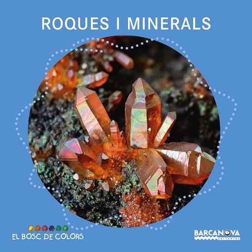 ROQUES I MINERALS | 9788448941390 | BALDÓ,ESTEL/GIL,ROSA/SOLIVA,MARIA | Llibreria Geli - Llibreria Online de Girona - Comprar llibres en català i castellà