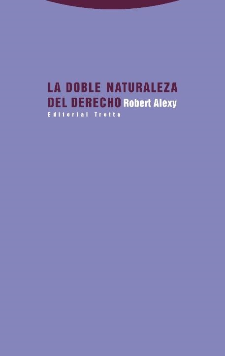 LA DOBLE NATURALEZA DEL DERECHO | 9788498796568 | ALEXY,ROBERT | Llibreria Geli - Llibreria Online de Girona - Comprar llibres en català i castellà