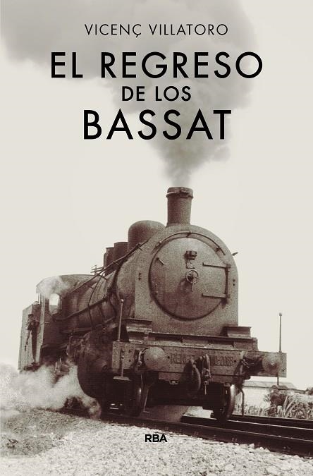 EL REGRESO DE LOS BASSAT | 9788490567128 | VILLATORO LAMOLLA,VICENÇ | Libreria Geli - Librería Online de Girona - Comprar libros en catalán y castellano