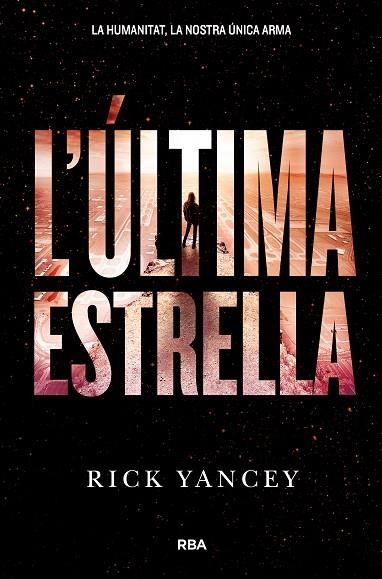 LA CINQUENA ONADA-3.L'ULTIMA ESTRELLA  | 9788427209978 | YANCEY,RICK | Llibreria Geli - Llibreria Online de Girona - Comprar llibres en català i castellà