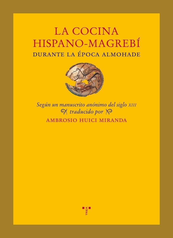 LA COCINA HISPANO-MAGREBÍ DURANTE LA ÉPOCA ALMOHADE | 9788497049580 | Llibreria Geli - Llibreria Online de Girona - Comprar llibres en català i castellà