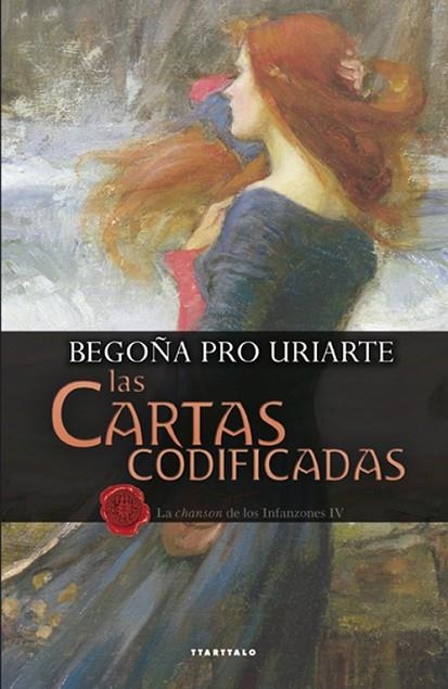 LAS CARTAS CODIFICADAS (LA CHANSON DE LOS INFANZONES IV) | 9788498437171 | PRO URIARTE,BEGOÑA | Llibreria Geli - Llibreria Online de Girona - Comprar llibres en català i castellà