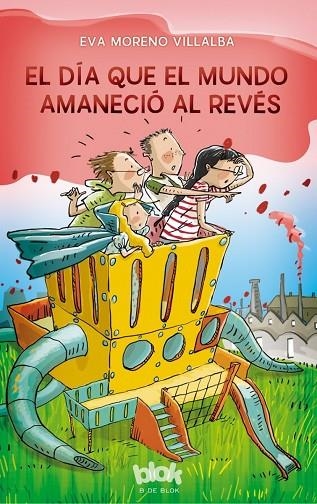 EL DÍA QUE EL MUNDO AMANECIÓ AL REVÉS | 9788416712236 | MORENO VILLALBA,EVA/PICAZO | Libreria Geli - Librería Online de Girona - Comprar libros en catalán y castellano