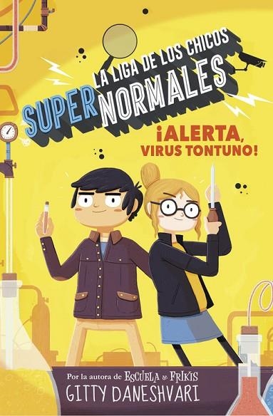 ALERTA, VIRUS TONTUNO! (LA LIGA DE LOS CHICOS SÚPER NORMALES 2) | 9788490436585 | DANESHVARY,GITTY | Llibreria Geli - Llibreria Online de Girona - Comprar llibres en català i castellà