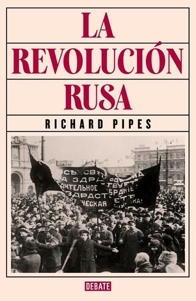 LA REVOLUCIÓN RUSA | 9788499926537 | PIPES,RICHARD | Llibreria Geli - Llibreria Online de Girona - Comprar llibres en català i castellà