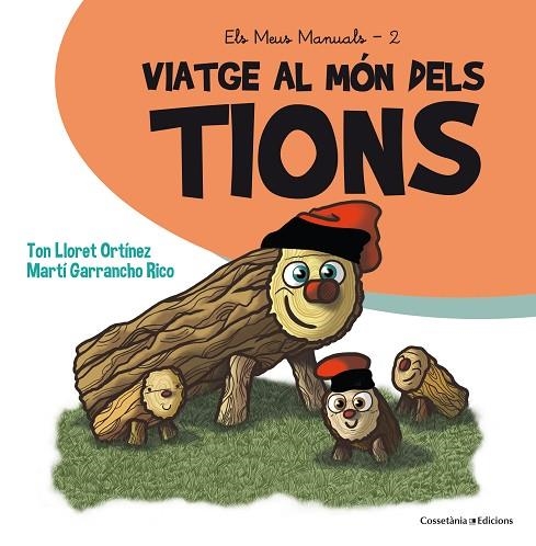 VIATGE AL MÓN DELS TIONS | 9788490345429 | LLORET ORTÍNEZ,TON/GARRANCHO RICO,MARTÍ | Llibreria Geli - Llibreria Online de Girona - Comprar llibres en català i castellà