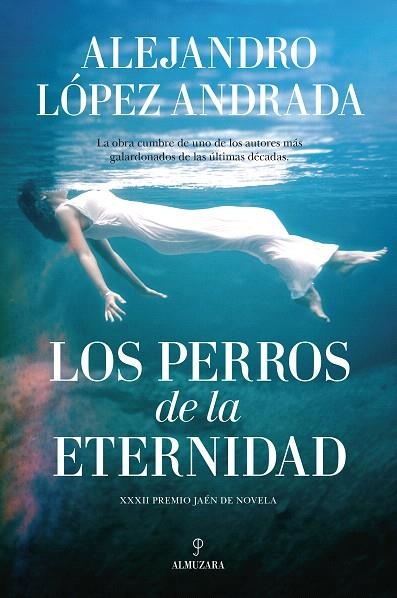 LOS PERROS DE LA ETERNIDAD (XXXII PREMIO JAÉN DE NOVELA) | 9788416776238 | LÓPEZ ANDRADA,ALEJANDRO | Llibreria Geli - Llibreria Online de Girona - Comprar llibres en català i castellà