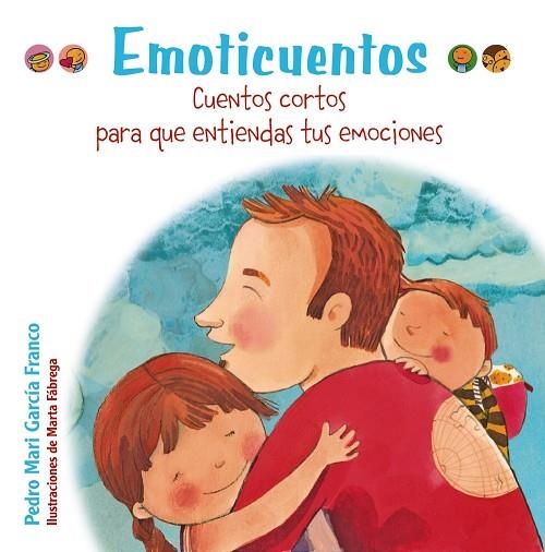 EMOTICUENTOS. CUENTOS CORTOS PARA QUE ENTIENDAS TUS EMOCIONES | 9788469606407 | GARCÍA FRANCO,PEDRO MARÍA | Llibreria Geli - Llibreria Online de Girona - Comprar llibres en català i castellà