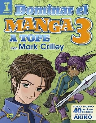 DOMINAR EL MANGA 3. A TOPE CON MARK CRILLEY | 9788441538580 | CRILLEY,MARK | Libreria Geli - Librería Online de Girona - Comprar libros en catalán y castellano