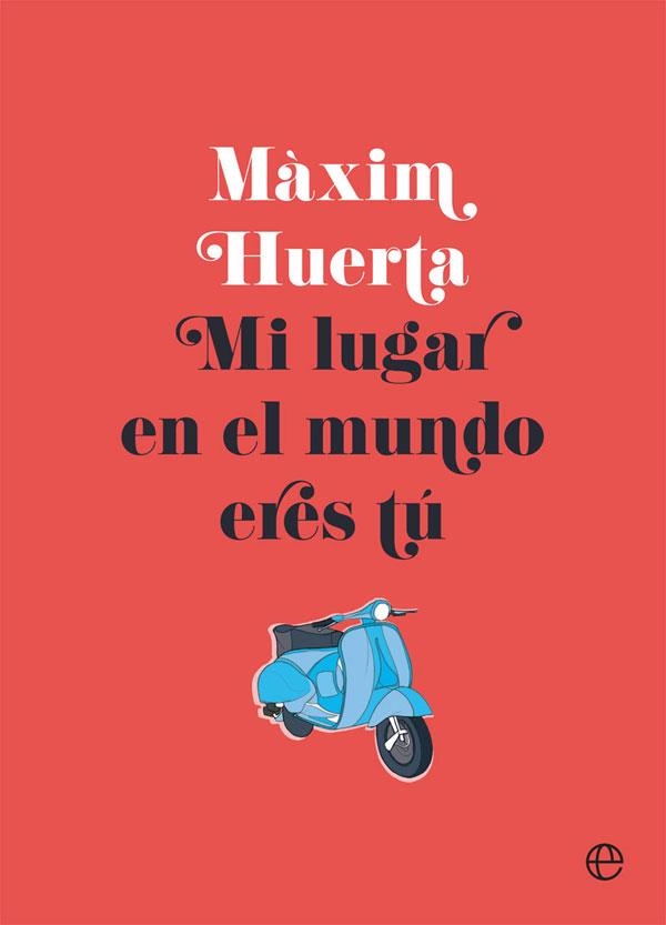 MI LUGAR EN EL MUNDO ERES TÚ | 9788490608517 | HUERTA,MÀXIM | Llibreria Geli - Llibreria Online de Girona - Comprar llibres en català i castellà