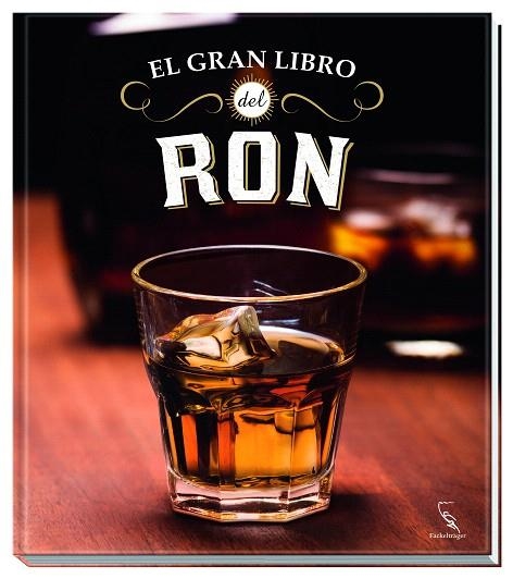 EL GRAN LIBRO DEL RON | 9783771600327 | BECKER,DIRK/WIRTZ,DIETER H. | Llibreria Geli - Llibreria Online de Girona - Comprar llibres en català i castellà