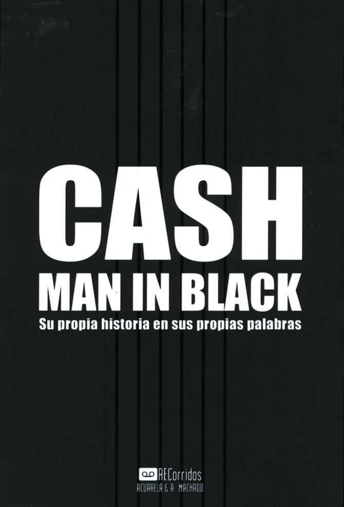 CASH.MAN IN BLACK.SU PROPIA HISTORIA EN SUS PROPIAS PALABRAS | 9788477743460 | CASH,JOHNNY | Llibreria Geli - Llibreria Online de Girona - Comprar llibres en català i castellà