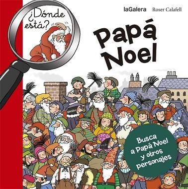 DÓNDE ESTÁ PAPÁ NOEL? | 9788424658670 | CALAFELL,ROSER | Llibreria Geli - Llibreria Online de Girona - Comprar llibres en català i castellà