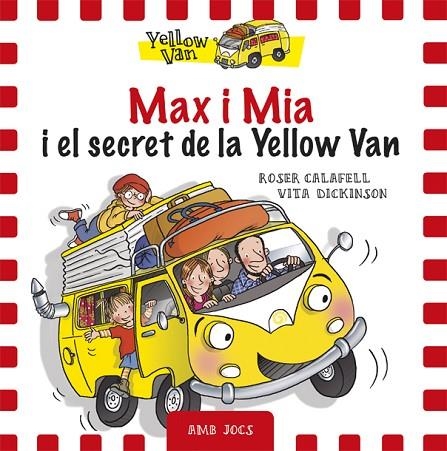 MAX I MIA I EL SECRET DE LA YELLOW VAN | 9788424658755 | DICKINSON,VITA | Libreria Geli - Librería Online de Girona - Comprar libros en catalán y castellano