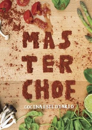 MASTER CHOF.COCINA CON ESTE DIARIO | 9788416670208 | Llibreria Geli - Llibreria Online de Girona - Comprar llibres en català i castellà