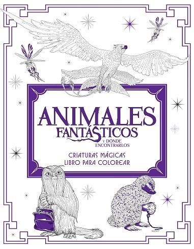 ANIMALES FANTÁSTICOS Y DÓNDE ENCONTRARLOS:CRIATURAS MÁGICAS.LIBRO PARA COLOREA | 9788491390312 | Llibreria Geli - Llibreria Online de Girona - Comprar llibres en català i castellà