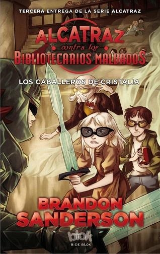 ALCATRAZ CONTRA LOS BIBLIOTECARIOS MALVADOS-3.LOS CABALLEROS DE CRISTALIA | 9788416712137 | SANDERSON,BRANDON | Llibreria Geli - Llibreria Online de Girona - Comprar llibres en català i castellà