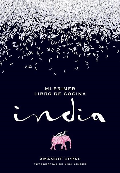 MI PRIMER LIBRO DE COCINA INDIA | 9788416489664 | UPPAL,AMANDIP/LINDER,LISA  | Llibreria Geli - Llibreria Online de Girona - Comprar llibres en català i castellà