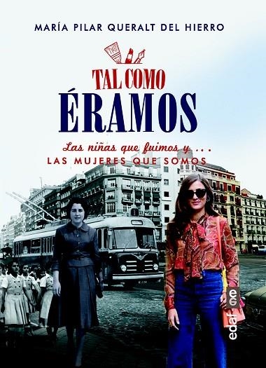 TAL COMO ERAMOS.LAS NIÑAS QUE FUIMOS Y... LAS MUJERES QUE SOMOS | 9788441436916 | DEL PILAR QUERALT,MARÍA | Llibreria Geli - Llibreria Online de Girona - Comprar llibres en català i castellà