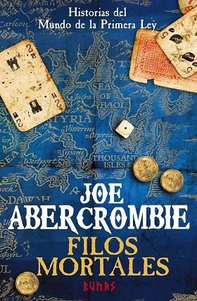 FILOS MORTALES. HISTORIAS DEL MUNDO DE LA PRIMERA LEY | 9788491045229 | ABERCROMBIE,JOE | Libreria Geli - Librería Online de Girona - Comprar libros en catalán y castellano