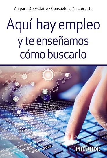 AQUÍ HAY EMPLEO Y TE ENSEÑAMOS CÓMO BUSCARLO | 9788436836578 | DÍAZ- LLAIRÓ,AMPARO/LEÓN LLORENTE,CONSUELO | Llibreria Geli - Llibreria Online de Girona - Comprar llibres en català i castellà