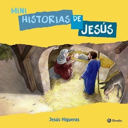 MINI HISTORIAS DE JESÚS | 9788421699973 | HIGUERAS ESTEBAN,JESÚS | Llibreria Geli - Llibreria Online de Girona - Comprar llibres en català i castellà