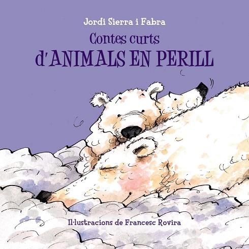 CONTES CURTS D'ANIMALS EN PERILL | 9788499067698 | SIERRA I FABRA,JORDI | Llibreria Geli - Llibreria Online de Girona - Comprar llibres en català i castellà