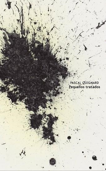 PEQUEÑOS TRATADOS | 9788416677122 | QUIGNARD,PASCAL | Llibreria Geli - Llibreria Online de Girona - Comprar llibres en català i castellà