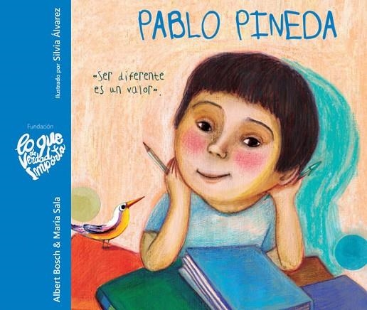 PABLO PINEDA.SER DIFERENTE ES UN VALOR | 9788416733194 | BOSCH,ALBERT/SALA,MARÍA | Llibreria Geli - Llibreria Online de Girona - Comprar llibres en català i castellà